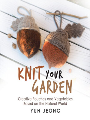 cover image of Knit Your Garden